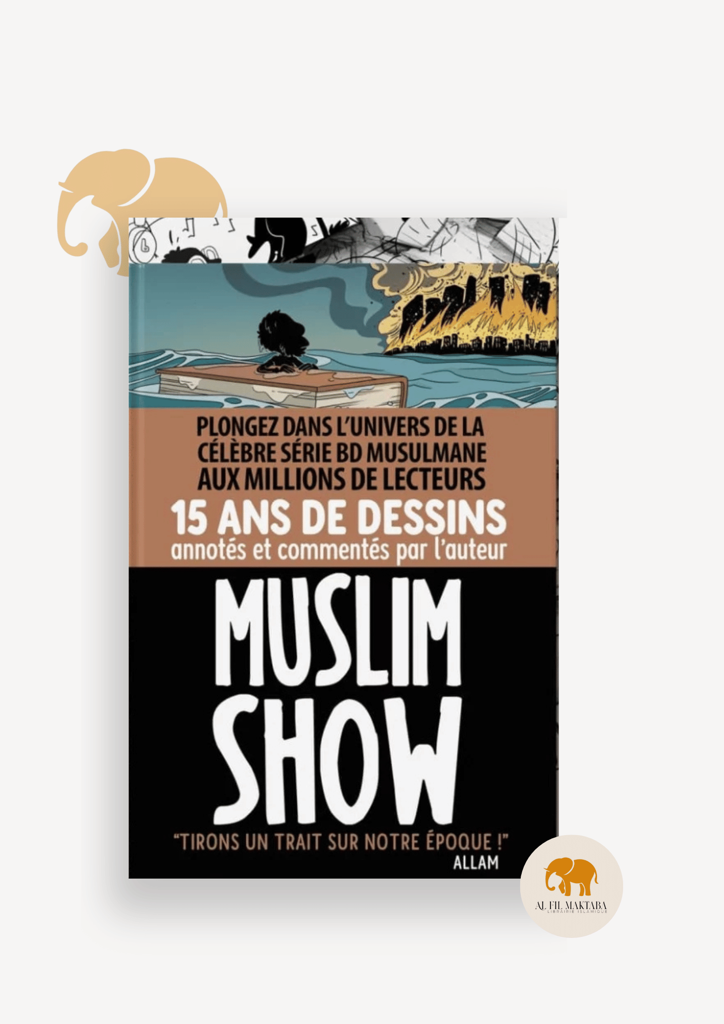 Muslim show : Le Collector - 15 ans, tirons un trait sur notre époque - Bdouin AL FIL MAKTABA