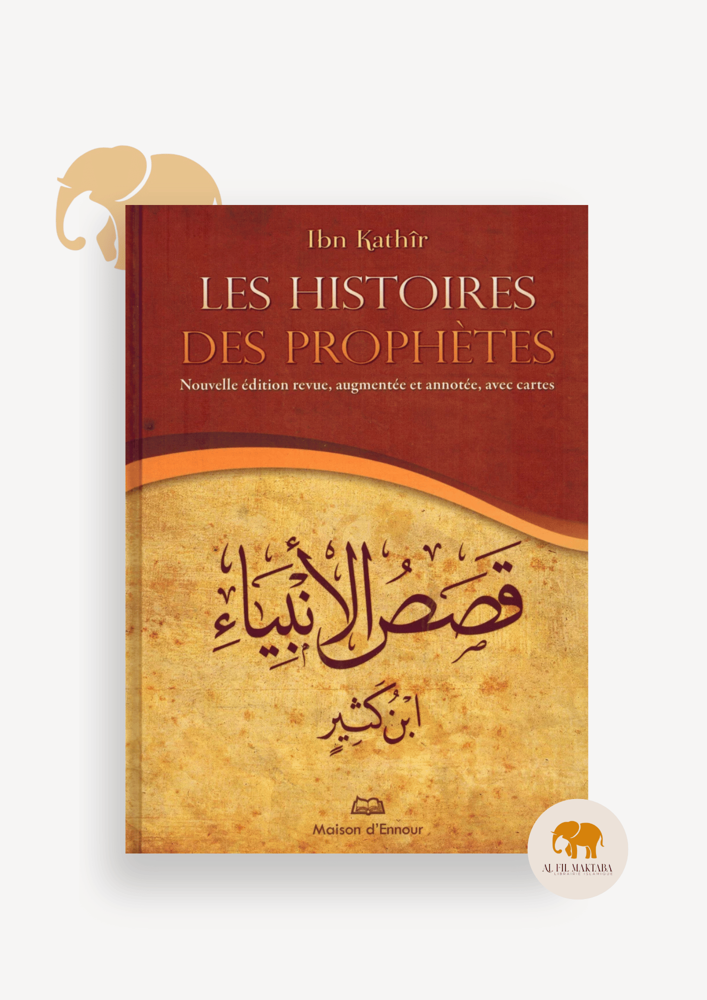 Les Histoires des Prophètes - petit format - Ibn Kathir - Maison d'Ennour AL FIL MAKTABA
