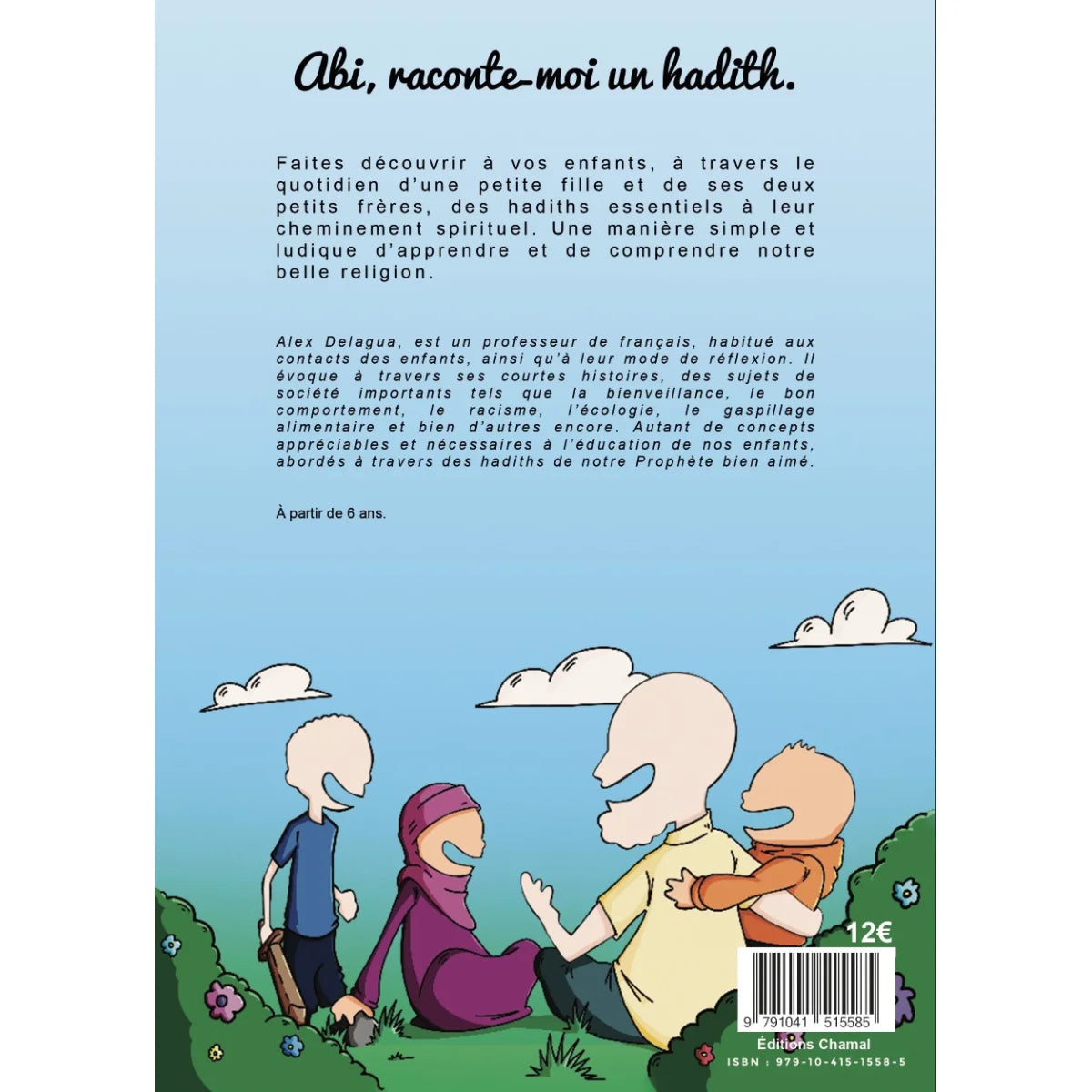 Abi, raconte moi un hadith - Alex Delagua - Chamal AL FIL MAKTABA