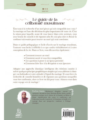 Le guide de la célibataire musulmane : une approche islamique de l’amour et du mariage - Farhat Amin - MuslimCity AL FIL MAKTABA