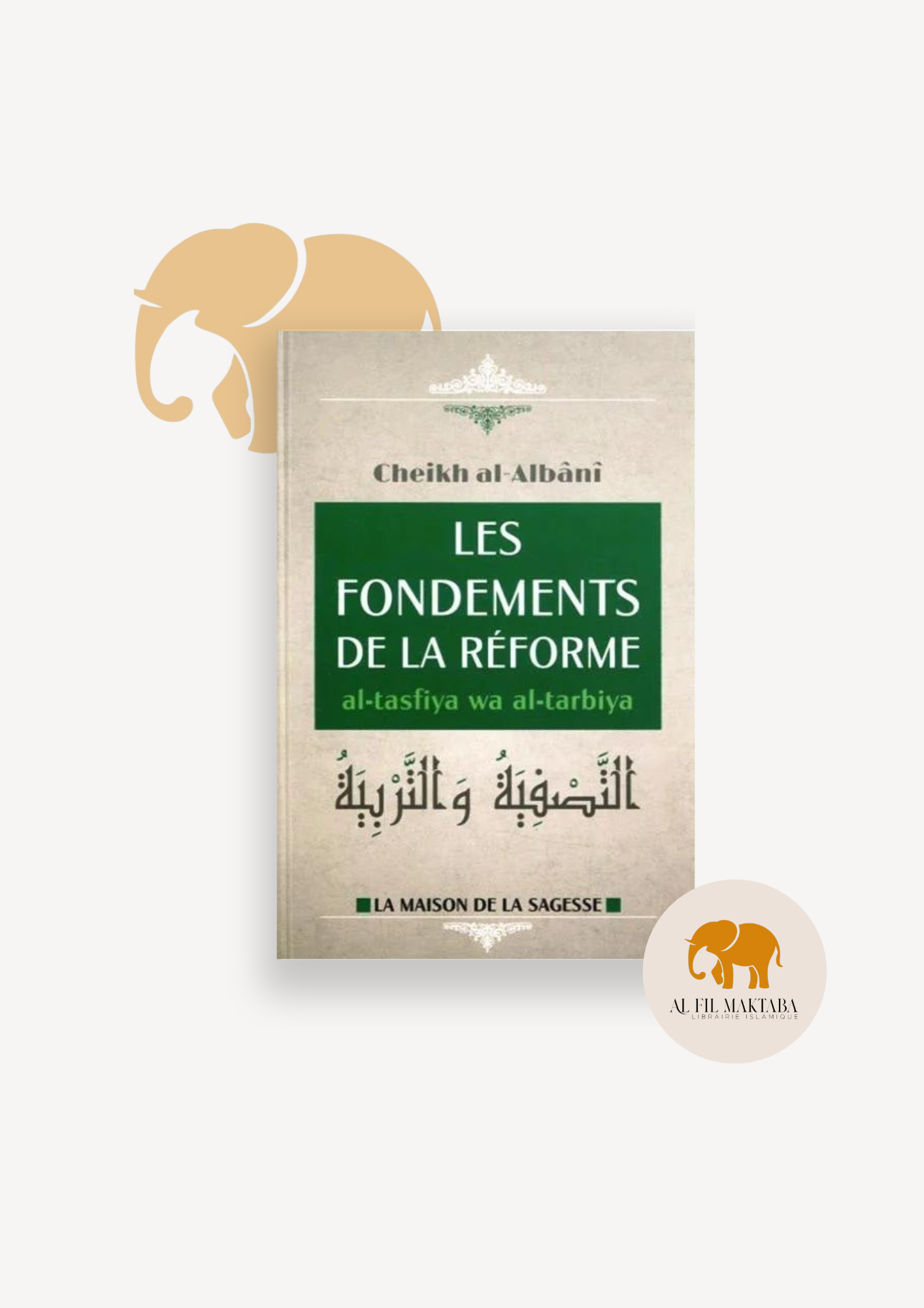 Les fondements de la réforme - Al-Tasfiya wa Al-Tarbiya - Al-Albânî AL FIL MAKTABA