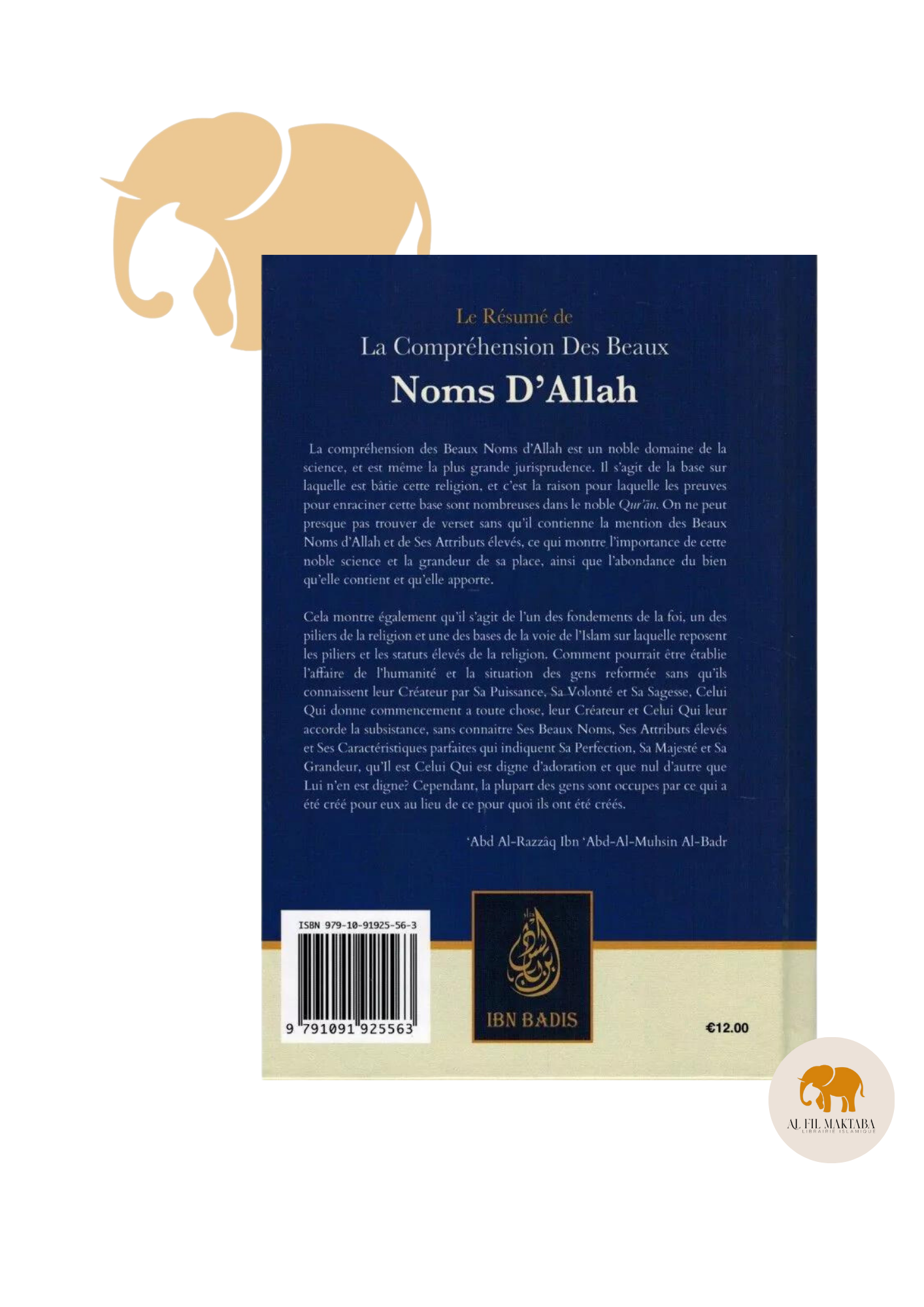 Le résumé de la compréhension des beaux noms d'Allah de Shaykh Abd Ar-Razzâq ibn 'Abd Al-Mubsin al-Badr - Ibn Badis AL FIL MAKTABA