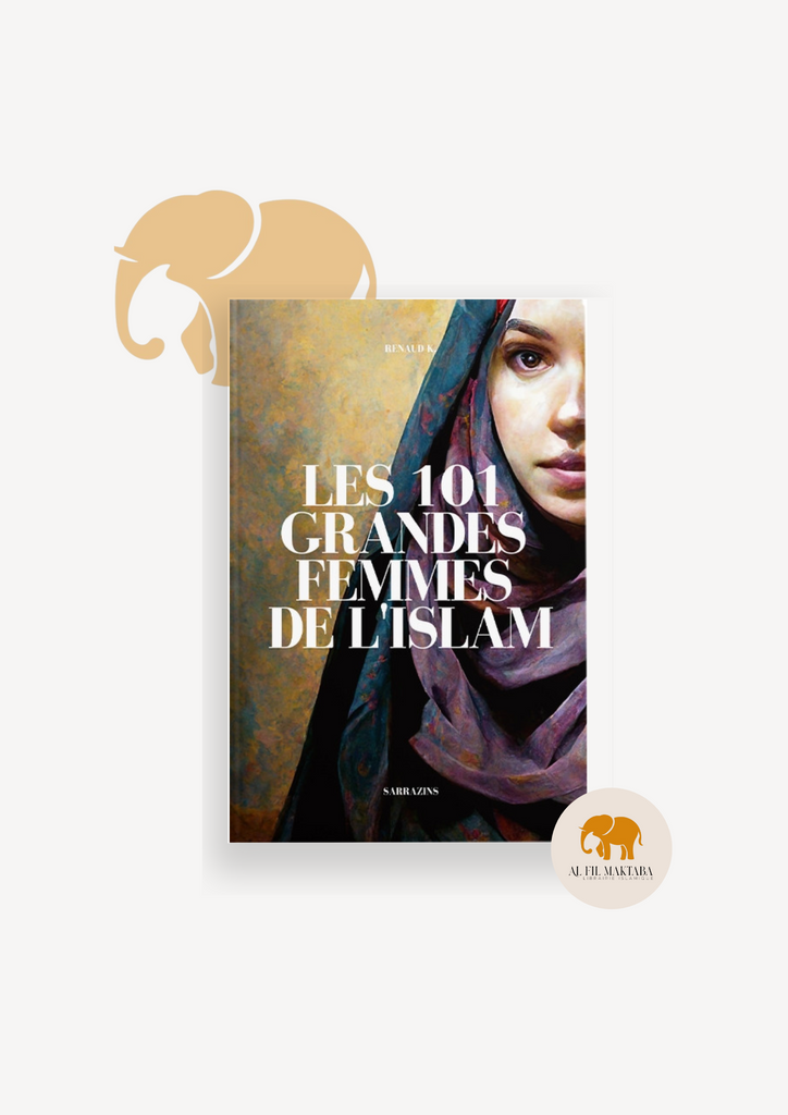 Les 101 grandes femmes de l'Islam - Sarrazins