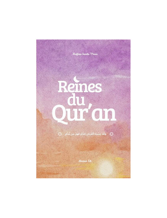 Reines du Qur’an - Saida Mian - Anissa édition Al Fil Maktaba