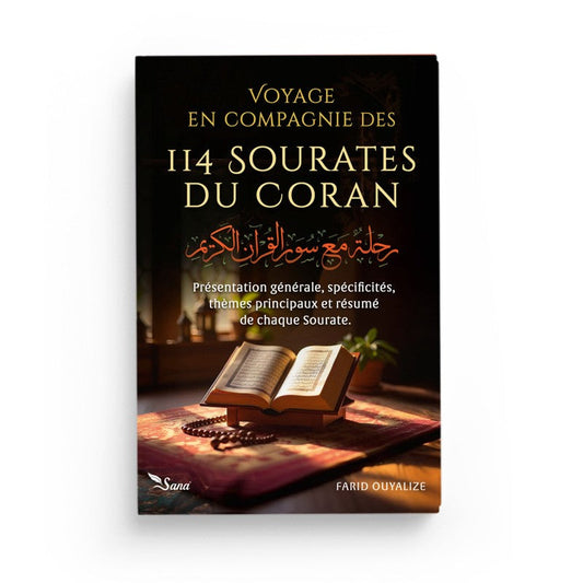 Voyage en compagnie des 114 sourates du Coran - Farid Ouyalize - Sana Al Fil Maktaba