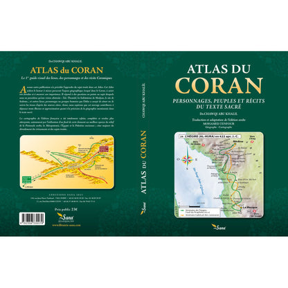Atlas du Coran - Personnages, Groupes Humaines, Lieux - Chawqi Abu Khalil - Sana AL FIL MAKTABA