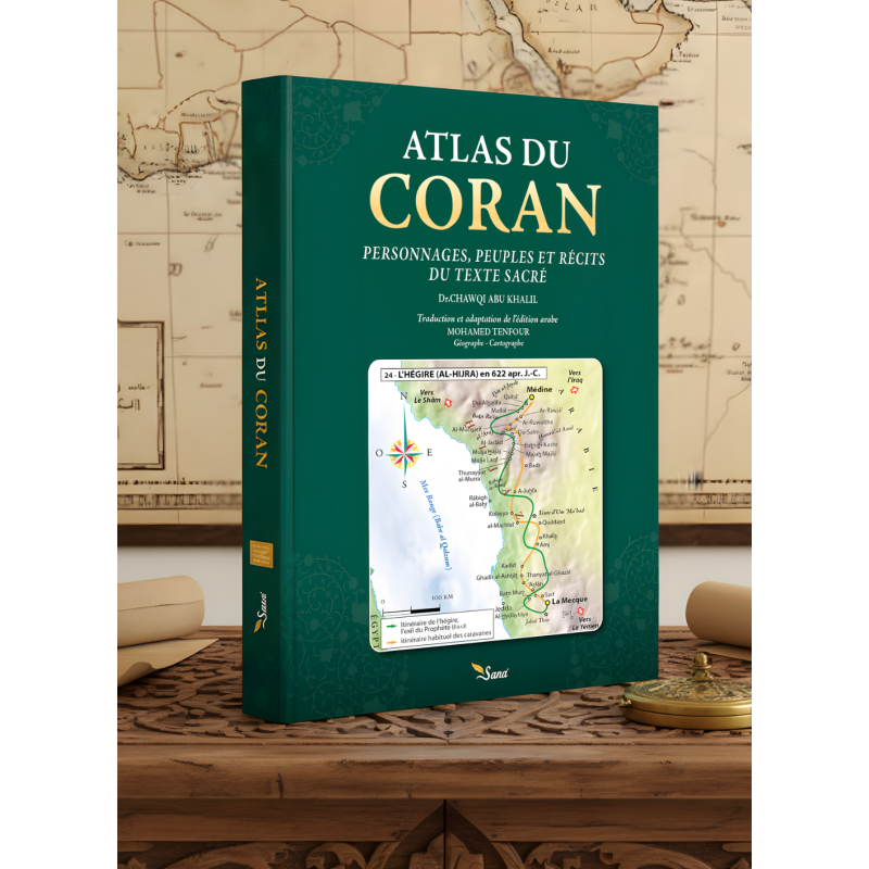 Atlas du Coran - Personnages, Groupes Humaines, Lieux - Chawqi Abu Khalil - Sana AL FIL MAKTABA