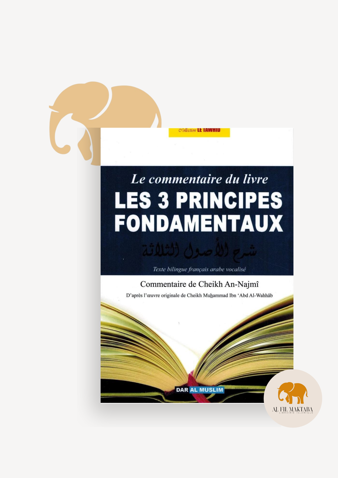 Le Commentaire du livre Les 3 Principes Fondamentaux - Cheikh Ahmad An-Najmî - Dar Al Muslim AL FIL MAKTABA