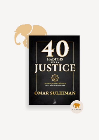 40 hadiths sur la justice - Omar Suleiman - MuslimCity