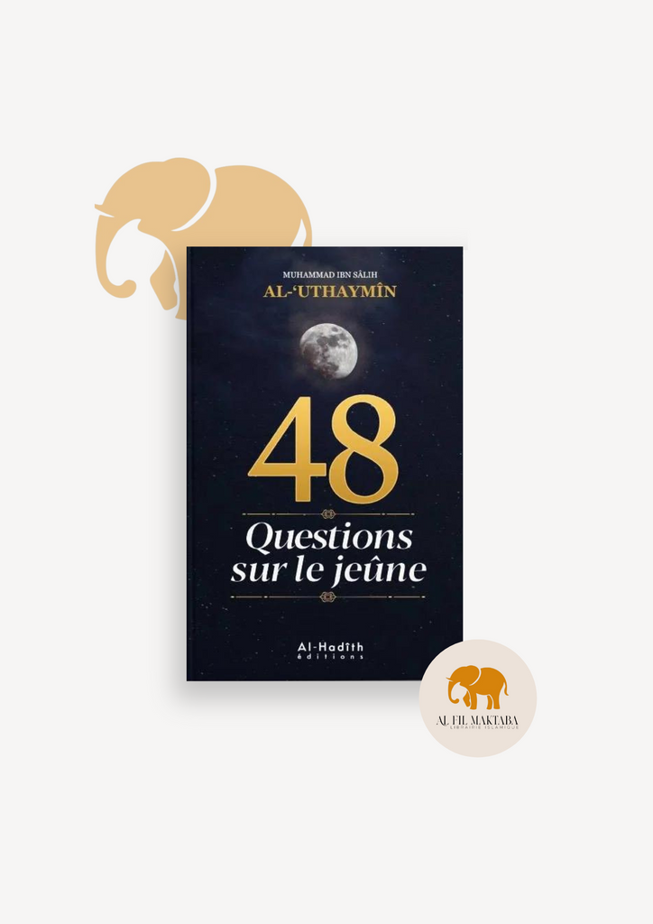 48 questions sur le jeûne - al Uthaymin - Al hadith