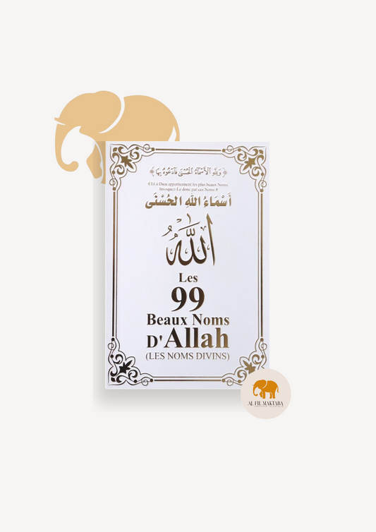 Les 99 Beaux Noms d'Allah (arabe/français/phonétique)