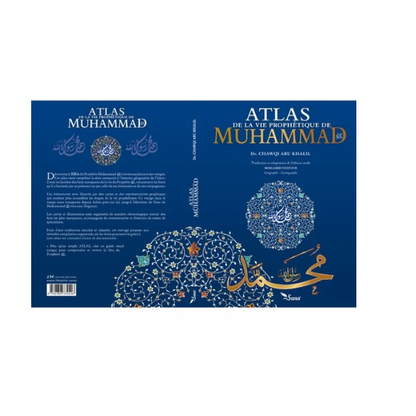 Atlas de la Vie Prophétique - Muhammad Chawqi Abu Khalil AL FIL MAKTABA