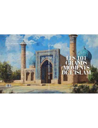 Les 101 grands moments de l'Islam - Sarrazins AL FIL MAKTABA