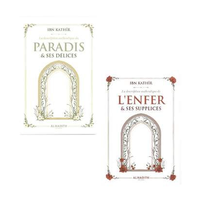 Duo : La description authentique du Paradis & ses délices/La description authentique de l'Enfer & ses supplices - ibn Kathîr - al-hadith Al Fil Maktaba