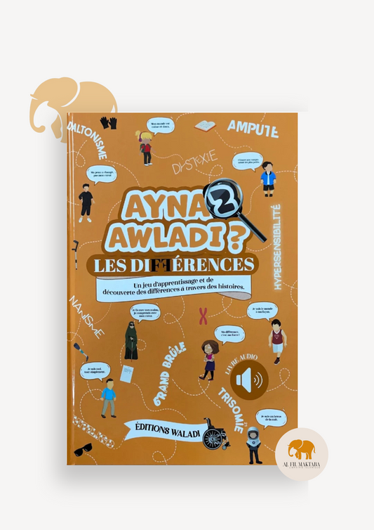 Ayna Awladi ? volume 2 - Les différences - Éditions Waladi AL FIL MAKTABA