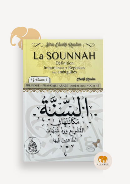 La sounnah : Définition, importance et réponses aux ambiguités - Cheikh Raslan - Éditions Pieux Prédécesseurs AL FIL MAKTABA