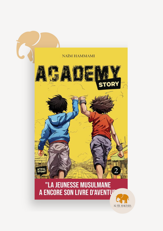 Academy Story Tome 2 - Naïm Hammami - Atfal Story AL FIL MAKTABA