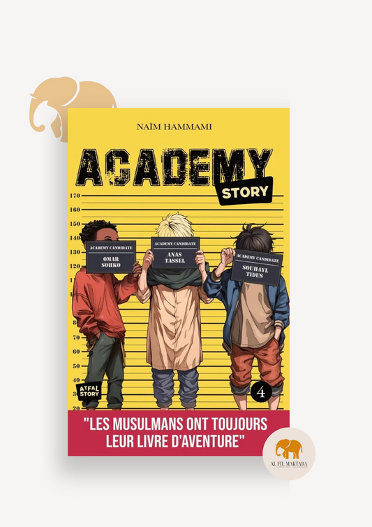 Academy Story - tome 4 - Naïm Hammami AL FIL MAKTABA