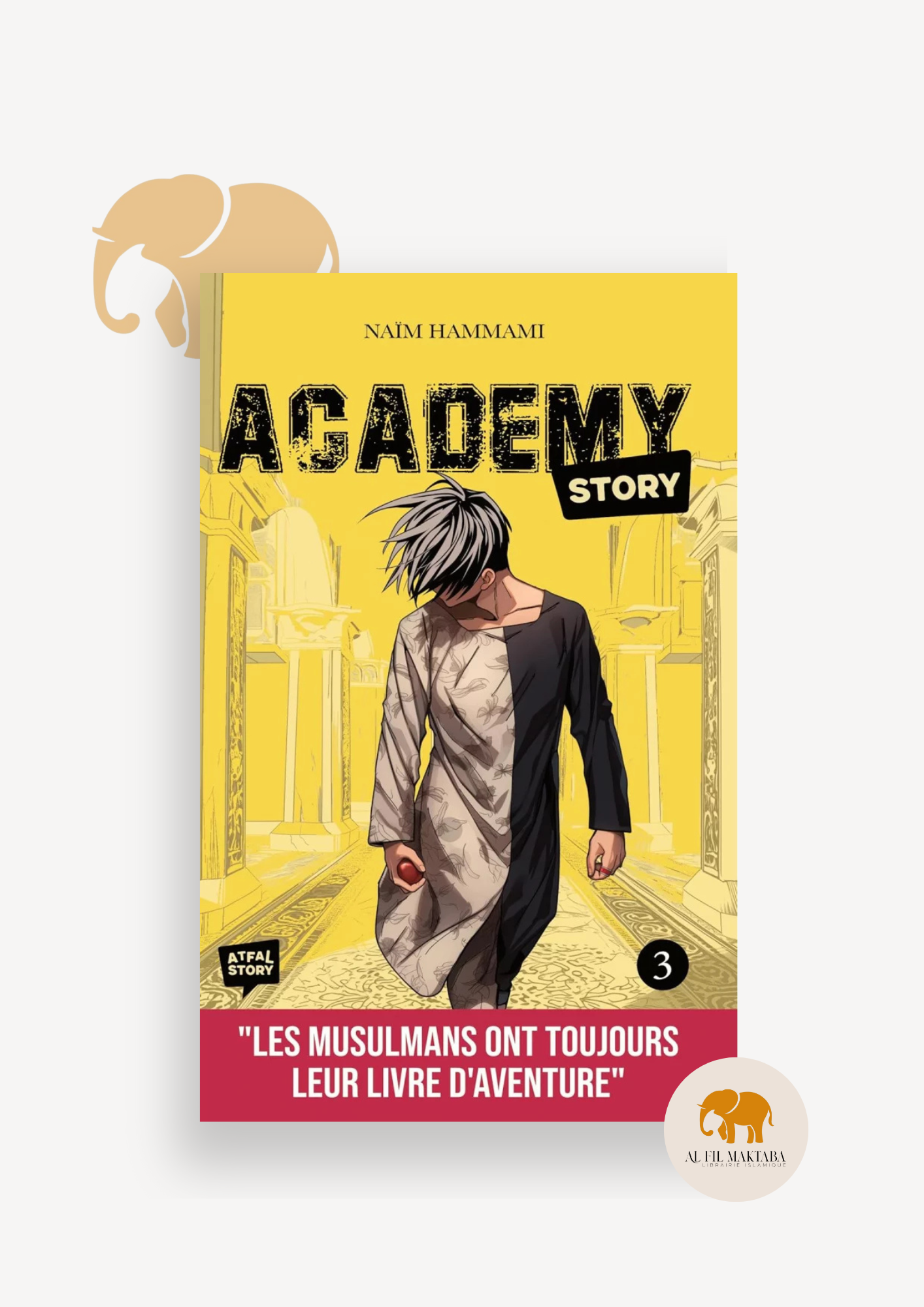 Academy Story Tome 3 - Naïm Hammami - Atfal Story AL FIL MAKTABA