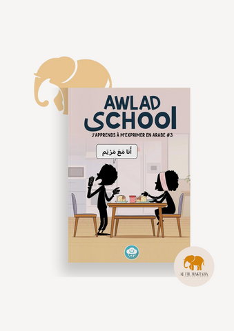 J'apprends à m'exprimer en langue arabe avec Awlad school (vol 3) - Bdouin