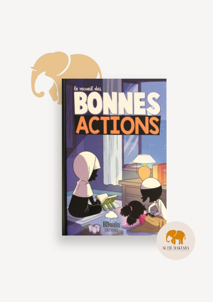 Le recueil des Bonnes Actions - BDouin éditions