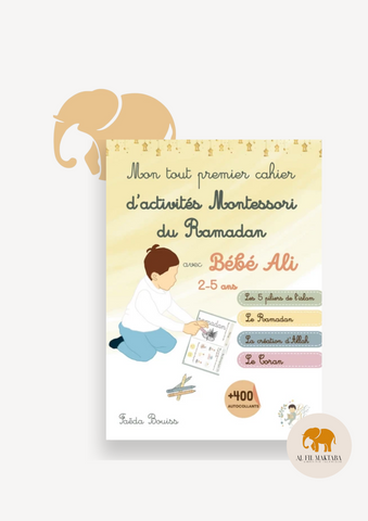 Mon tout premier cahier d'activités Montessori du Ramadan avec Bébé Ali - 2-5 ans