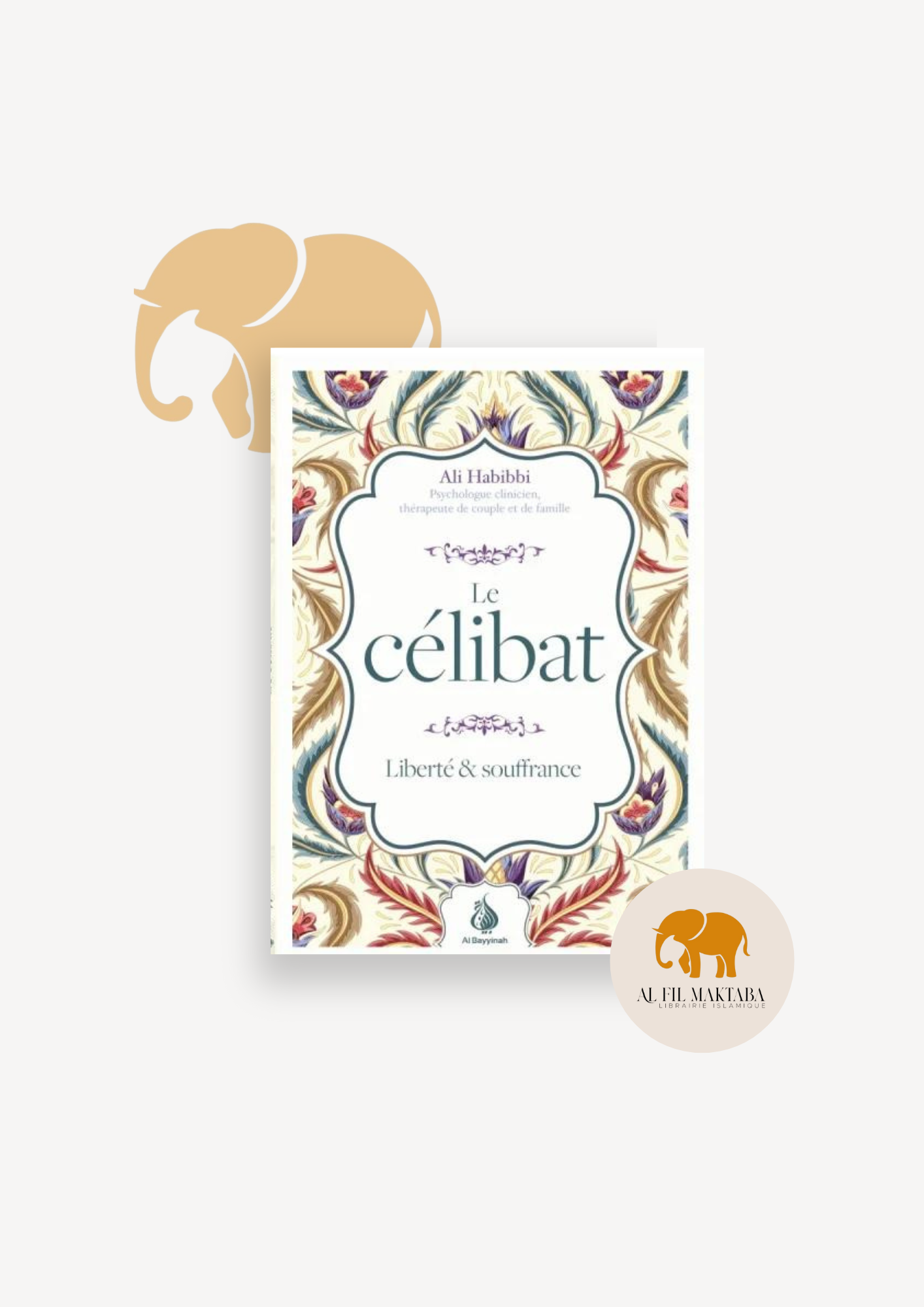 Le célibat : liberté et souffrance - Ali Habibbi - Al Bayyinah AL FIL MAKTABA
