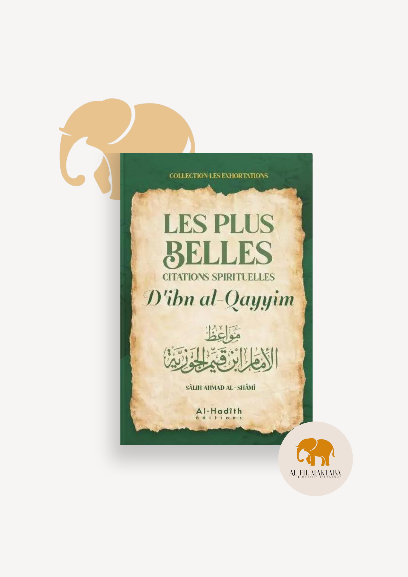 Les plus belles citations spirituelles d'Ibn Al-Qayyim - Sâlih Ahmad Al-Shâmî - al-Hadîth