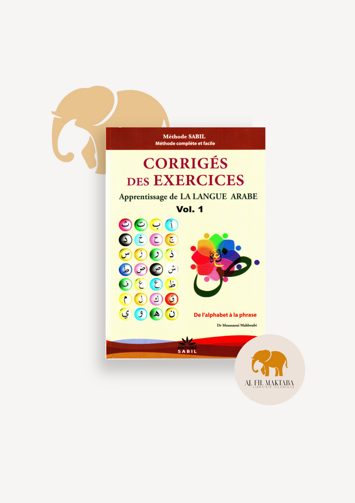 Corrigé des exercices Apprentissage de la langue arabe Vol 1 - Sabil