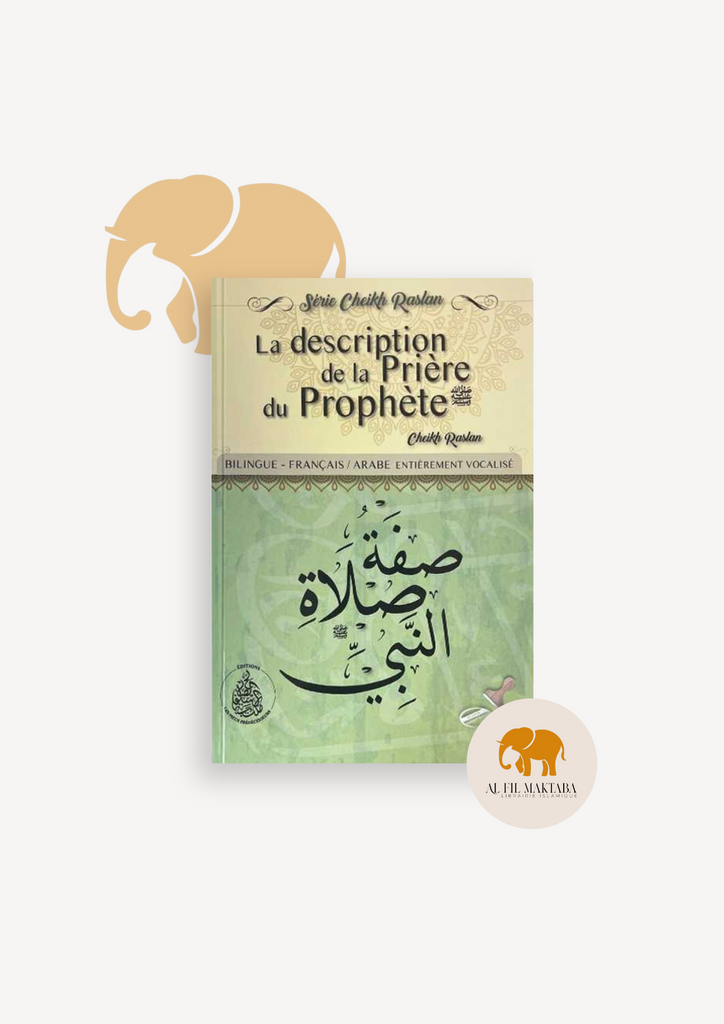 La description de la prière du Prophète Cheikh Raslan- Éditions Pieux Prédécesseurs