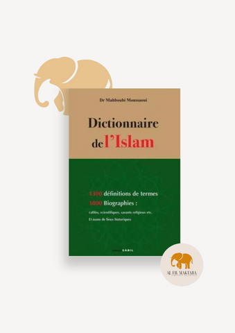 Dictionnaire de l'islam idiomatiques arabes : 4000 Expressions, 450 Proverbes  - Mahboubi Moussaoui - Sabil