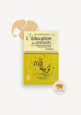 L'Education des enfants selon la méthodologie prophétique et leurs droits en Islam Cheikh Raslan bilingue L'éducation des enfants selon la méthodologie prophétique et leurs droits en Islam - Cheikh Raslan bilingue