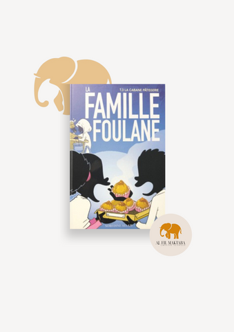 La Famille Foulane (Tome 3) - La Cabane Pâtisserie - BDouin