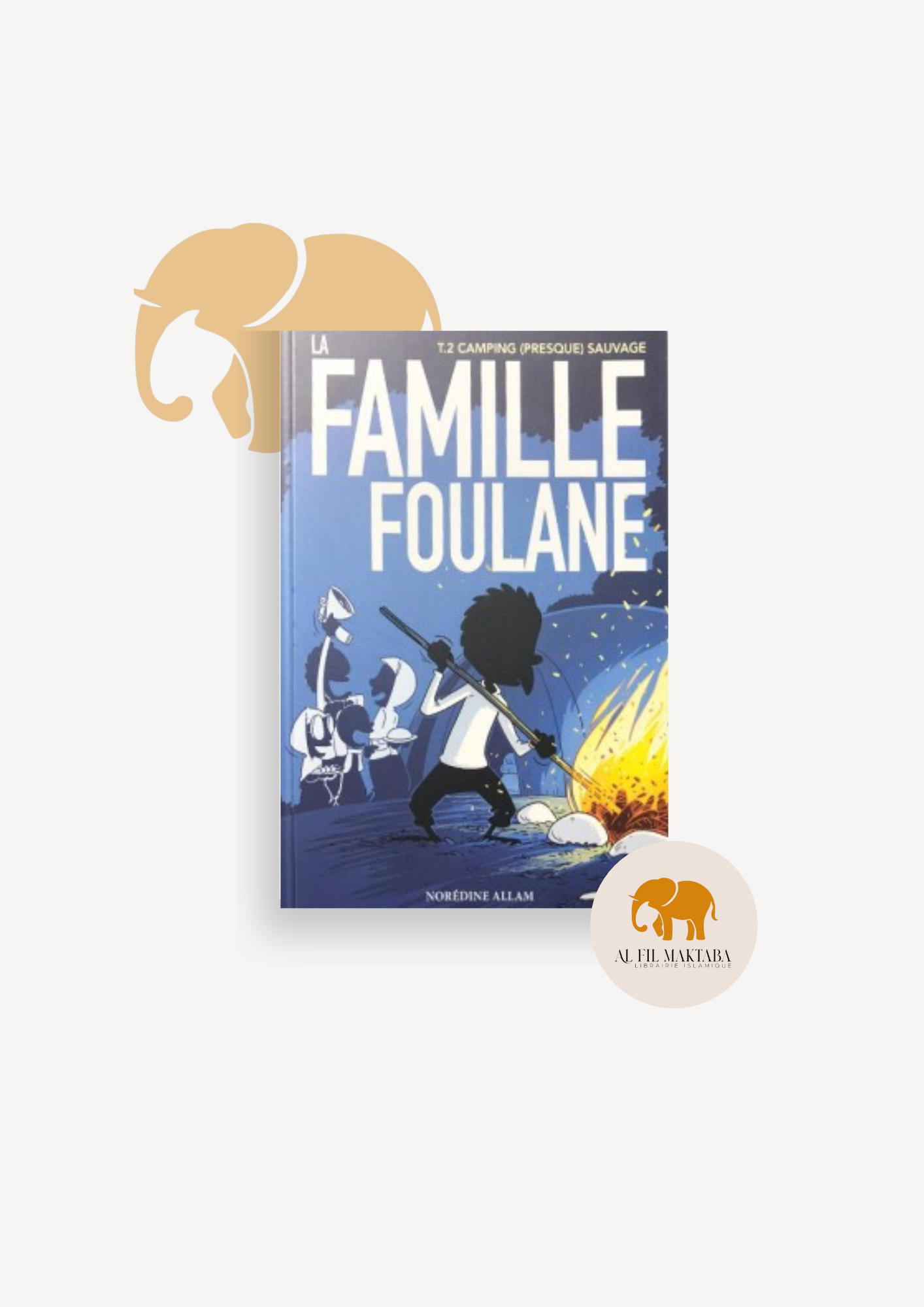 La Famille Foulane (Tome 2) - Camping (presque) sauvage - BDouin