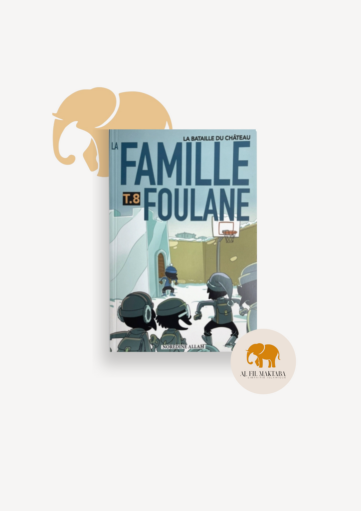 La Famille Foulane (Tome 8) : La bataille du château - Bdouin