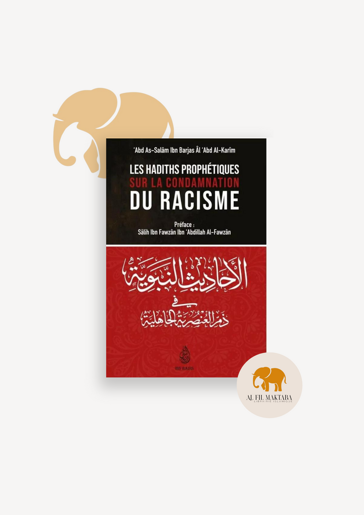 Les hadiths prophétiques sur la condamnation du racisme - ibn Barjas - ibn Badis