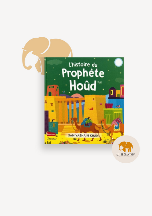 L'histoire du Prophète Hoûd (Livre avec pages cartonnées)