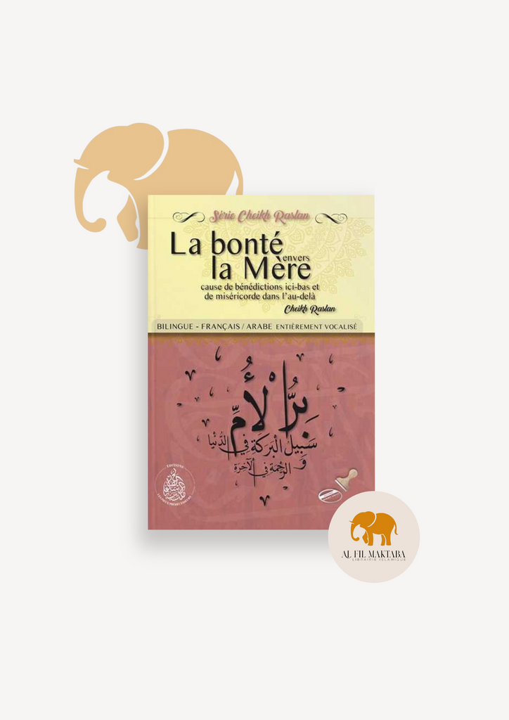 La bonté envers la mère – Cheikh Raslan - Éditions Pieux Prédécesseurs