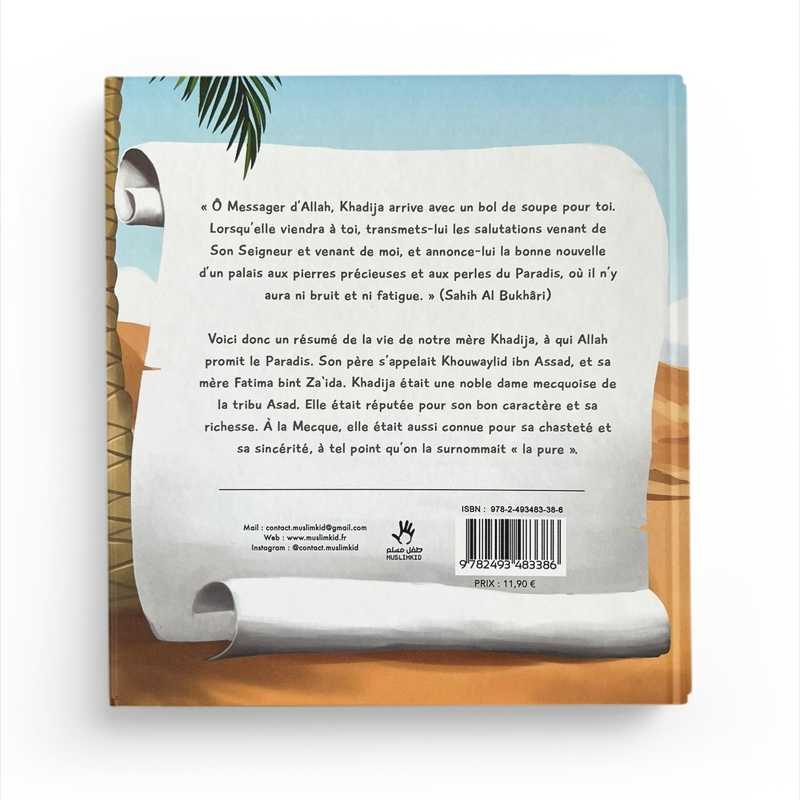 Le destin exceptionnel de KHADIJA La mère des croyants - Muslimkid AL FIL MAKTABA