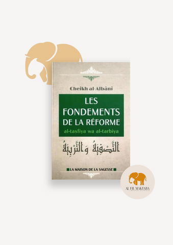 Les fondements de la réforme - Al-Tasfiya wa Al-Tarbiya - Al-Albânî