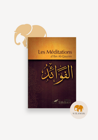 Les Méditations d'Ibn Al-Qayyim (Al-Fawâ'id) - Tawbah