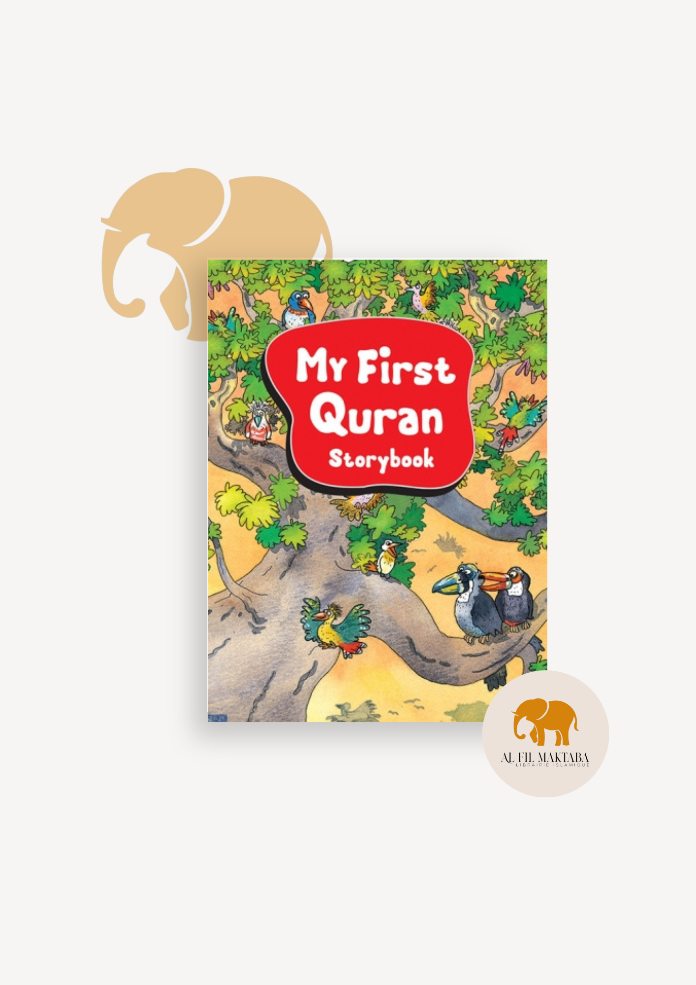 My first quran storybook (VERSION ANGLAISE DU LIVRE : MON PREMIER CORAN) AL FIL MAKTABA