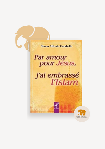 Par amour pour jésus ,j'ai embrassé l'islam - Al hadith