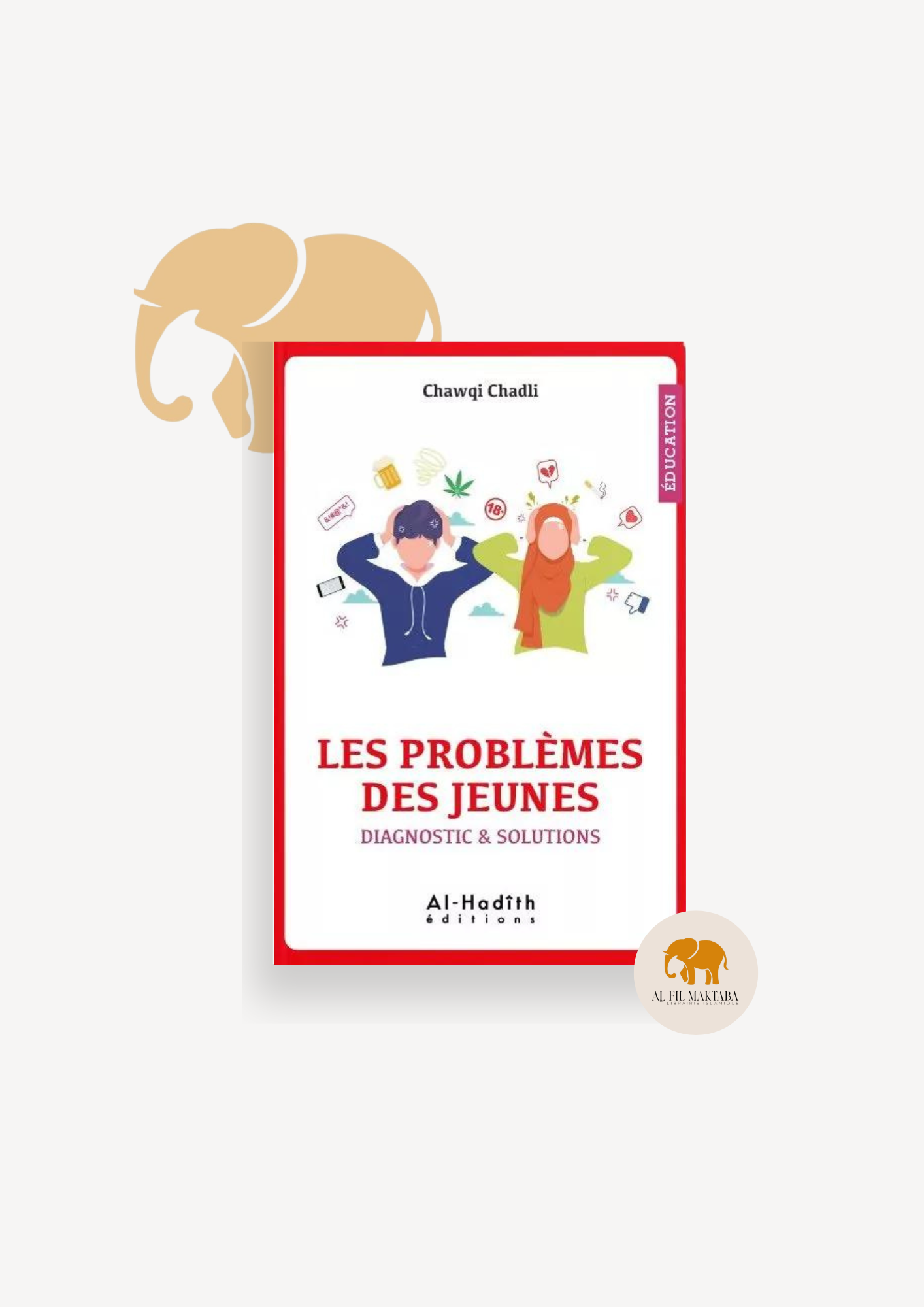 Les problèmes des jeunes - diagnostic & solutions - Chawqi Chadli - éditions al-hadîth