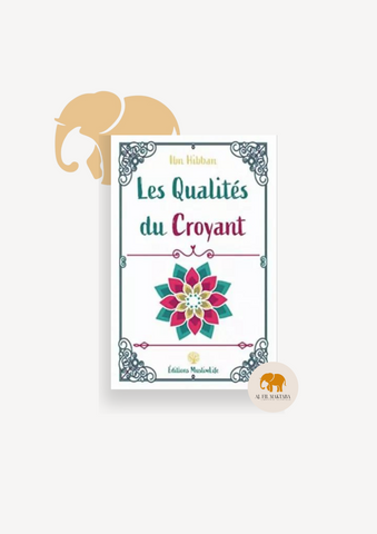 Les Qualités du Croyant - Muslimlife