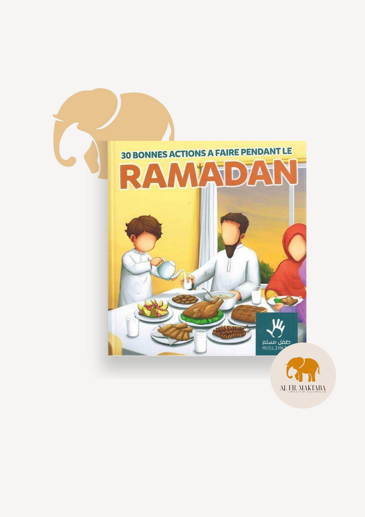 30 bonnes actions à faire pendant le Ramadan - Muslimkid