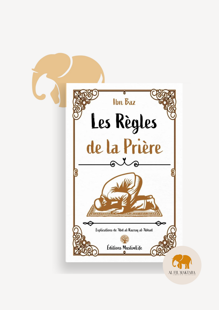 Les règles de la prière - Ibn Baz - MuslimLife