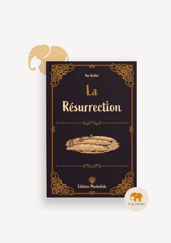 La Résurrection - Ibn Kathir - MuslimLife