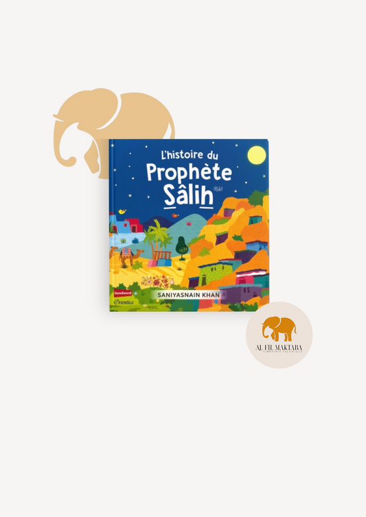 L'histoire du Prophète Sâlih (Livre avec pages cartonnées) - Orientica