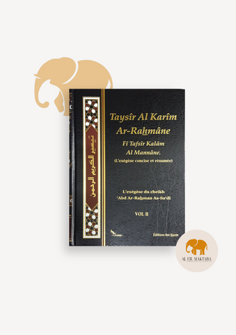 Taysîr Al Karîm Ar-Rahmâne - Tafsir Saadi - (Exégèse du Coran) - 2 Volumes - Sana & ibn Hamz éditions